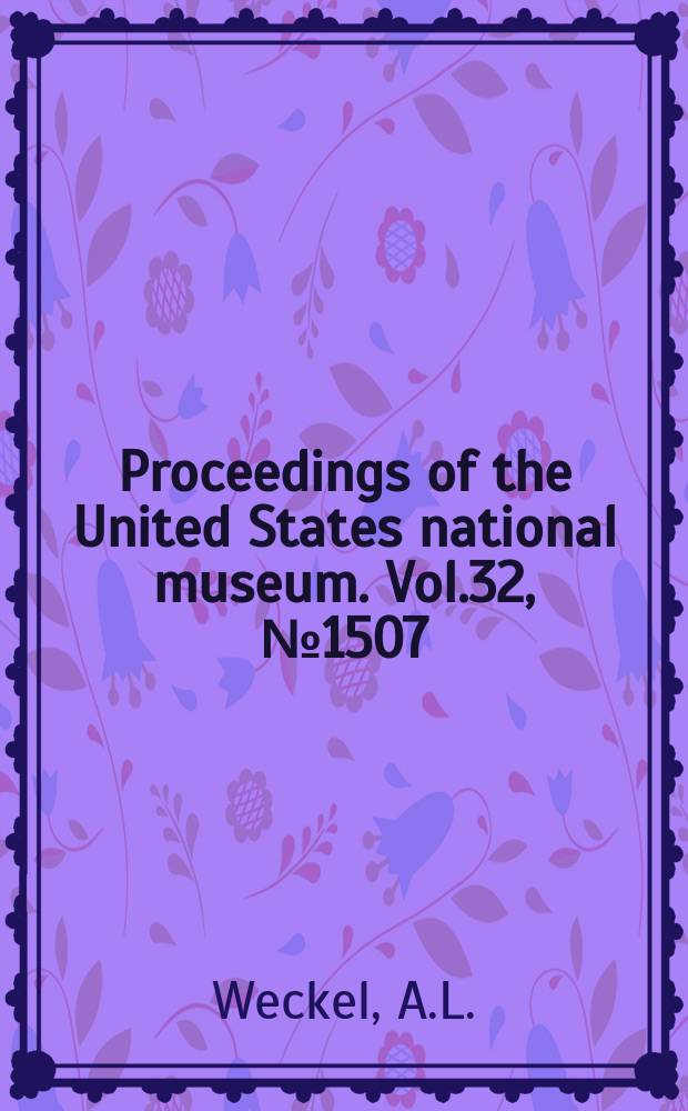 Proceedings of the United States national museum. Vol.32, №1507 : The fresh-water Amonipoda of North America