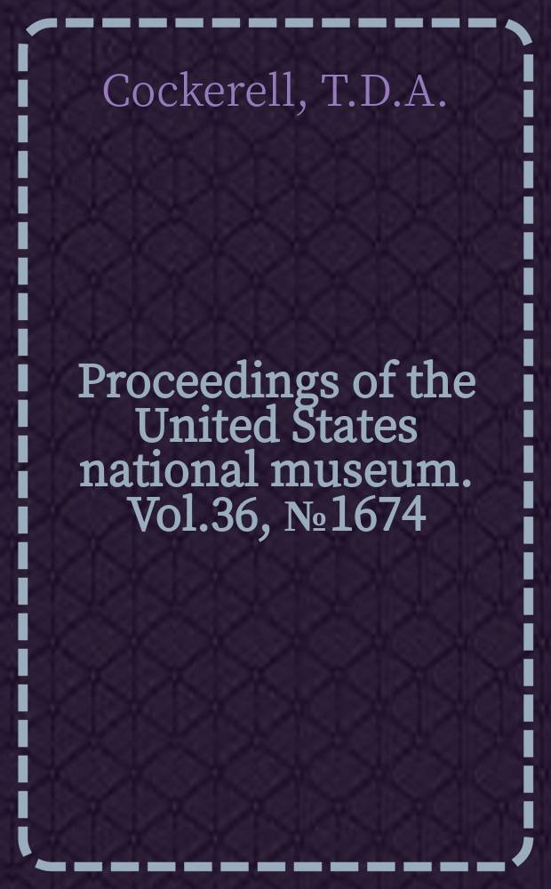Proceedings of the United States national museum. Vol.36, №1674 : Descriptions of some bees in the U.S. National museum