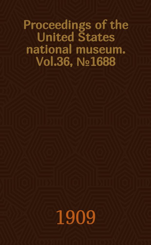 Proceedings of the United States national museum. Vol.36, №1688 : Descriptions of new genera and species of fishes from Japan and the Riu Kiu islands