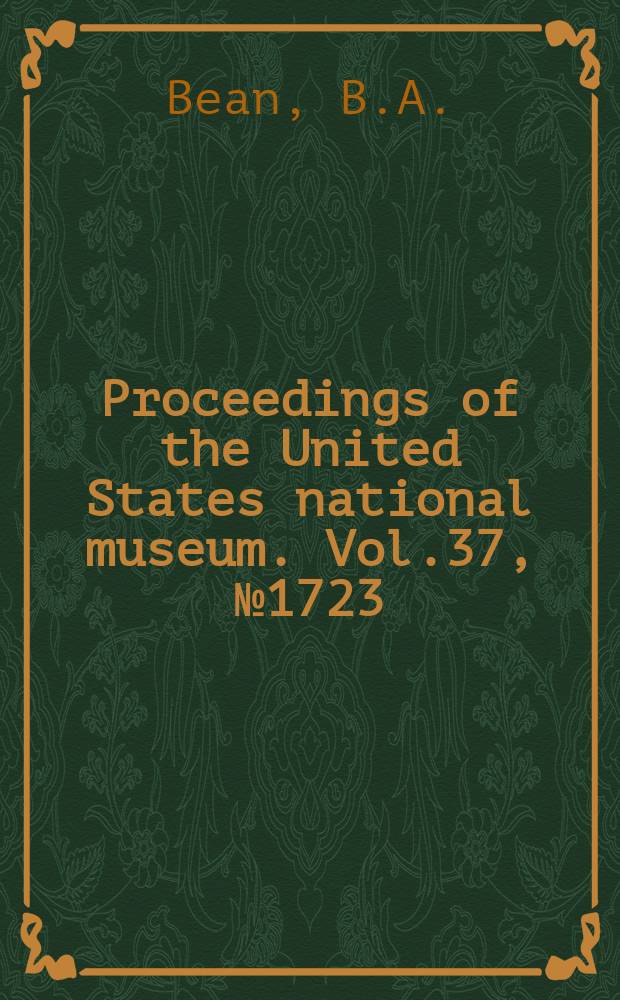 Proceedings of the United States national museum. Vol.37, №1723 : Notes on Anteliochimaera and related genera of Chimaeroid fishes
