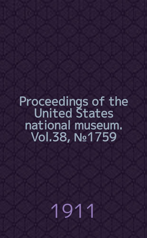 Proceedings of the United States national museum. Vol.38, №1759 : New arenaceous Foraminifera from the Philippines