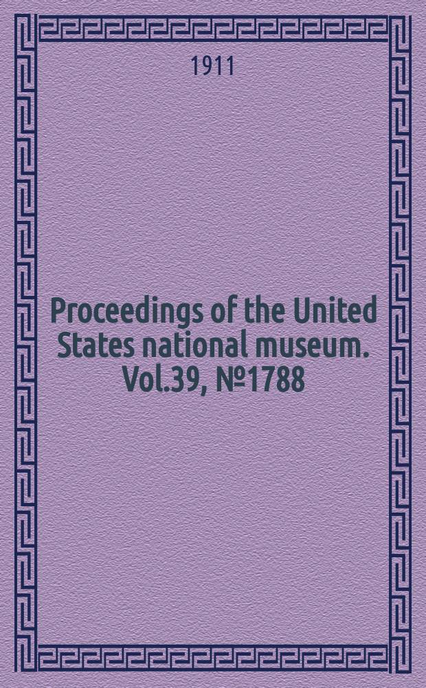 Proceedings of the United States national museum. Vol.39, №1788 : North American parasitic copepods belonging to the family Ergasilidae