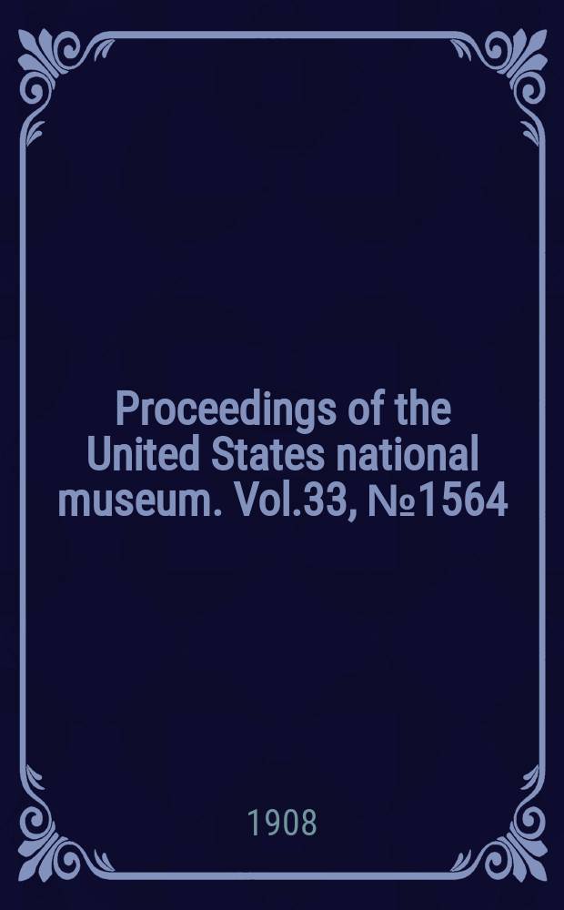 Proceedings of the United States national museum. Vol.33, №1564 : New marine mollusks from the West coast of America