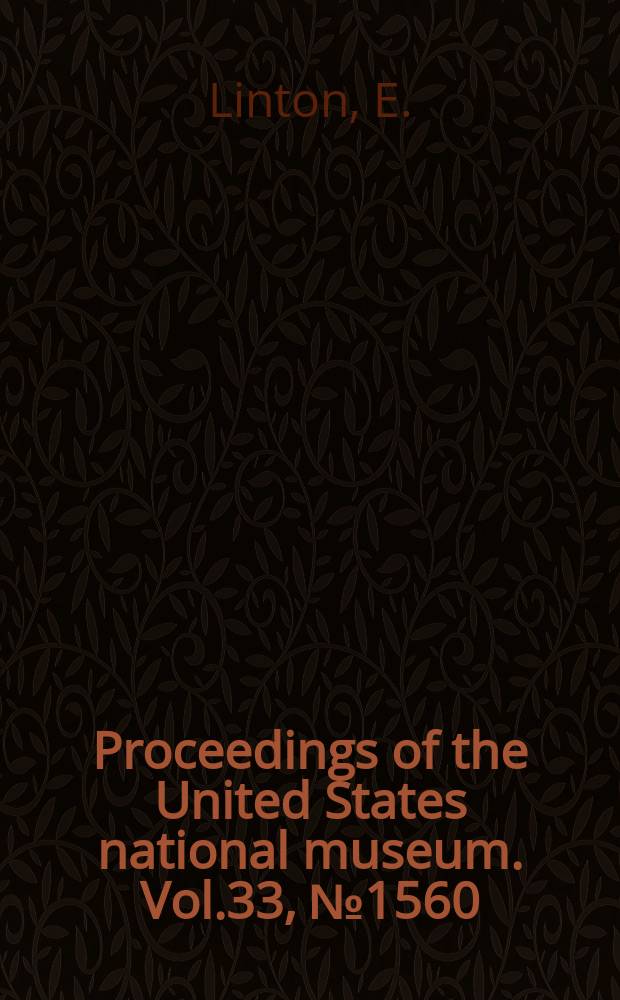 Proceedings of the United States national museum. Vol.33, №1560 : Notes on parasites of Bermuda fishes