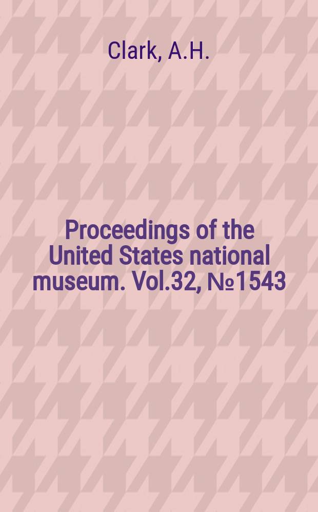 Proceedings of the United States national museum. Vol.32, №1543 : Two new crinoids from the North Pacific Ocean