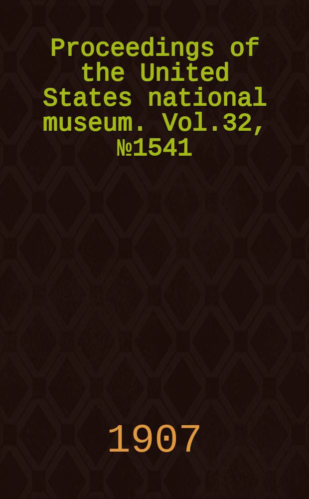 Proceedings of the United States national museum. Vol.32, №1541 : List of fishes recorded from Okinawa or the Riu Kiu Islands of Japan