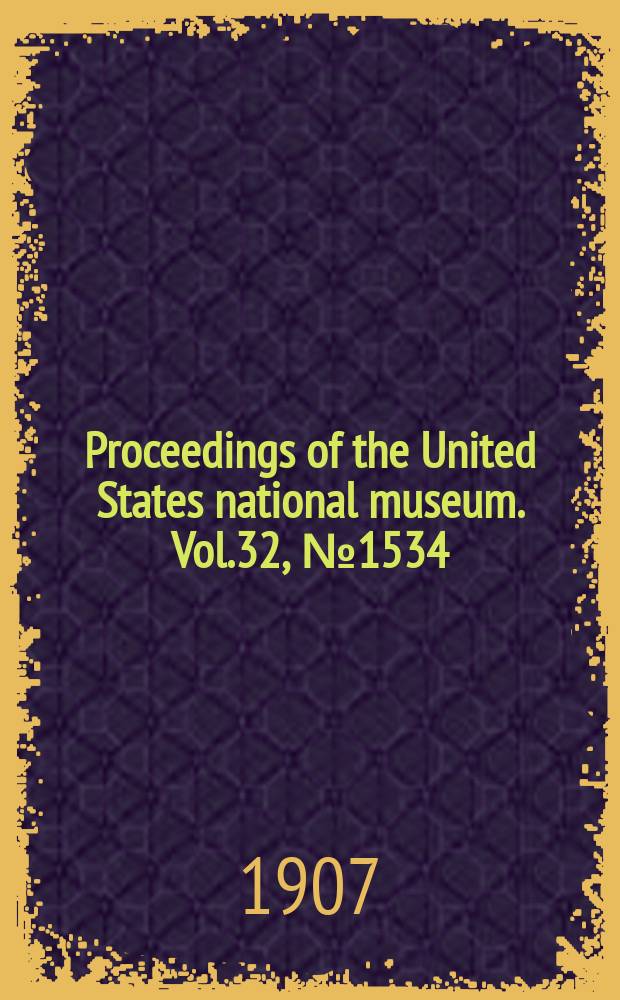 Proceedings of the United States national museum. Vol.32, №1534 : Remarks on the giant squirrels of Sumatra ...
