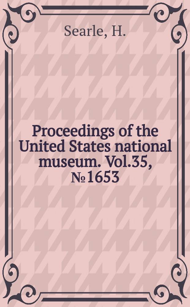 Proceedings of the United States national museum. Vol.35, №1653 : Some new isopods of the family Gnathiidae from the Atlantic coast of North America