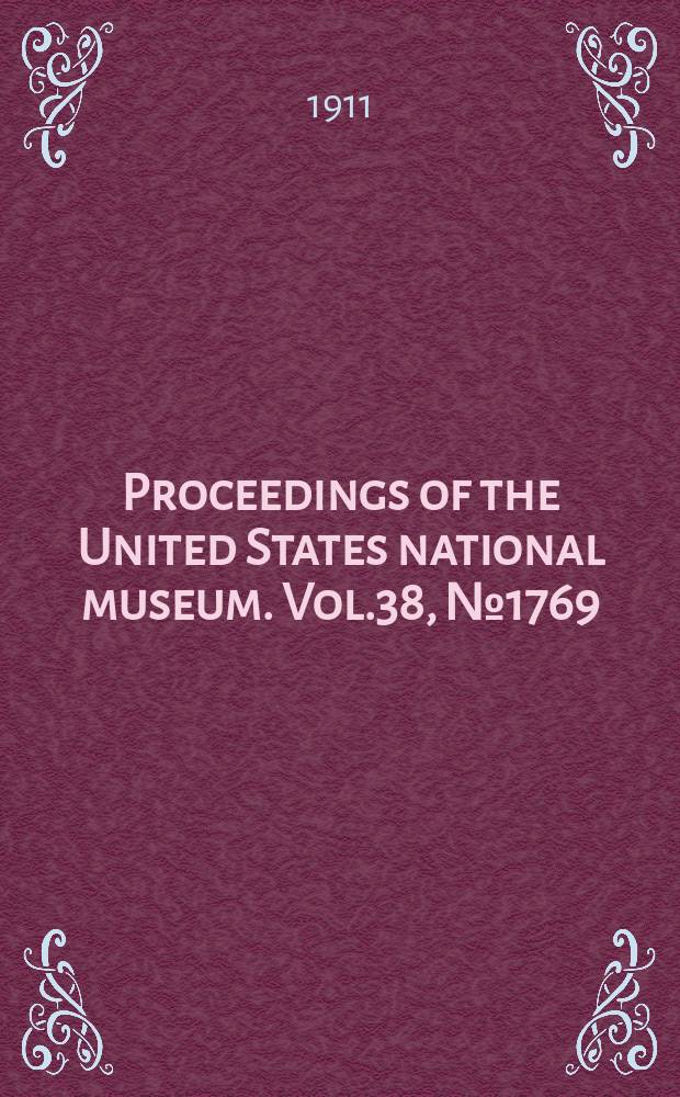 Proceedings of the United States national museum. Vol.38, №1769 : A revision of the fossil plants of the genera Acrostichopteris, Taenioperis, Nilsonia, and Sapindopsis from the Potomac group