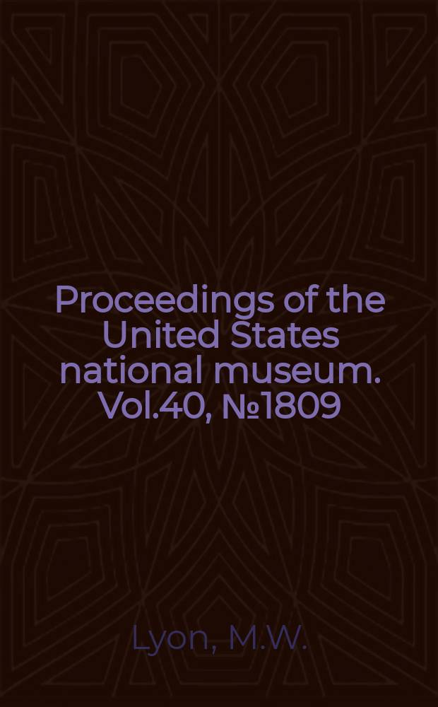 Proceedings of the United States national museum. Vol.40, №1809 : Mammals collected by Dr. W.L. Abbott on Borneo and some of the small adjacent islands