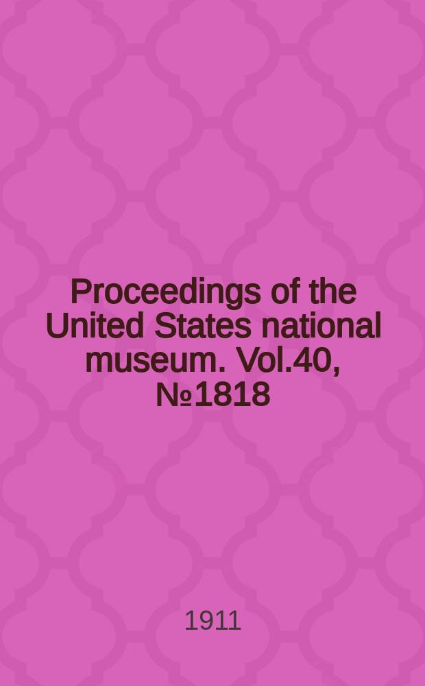 Proceedings of the United States national museum. Vol.40, №1818 : Bees in the collection of the Unated States National museum