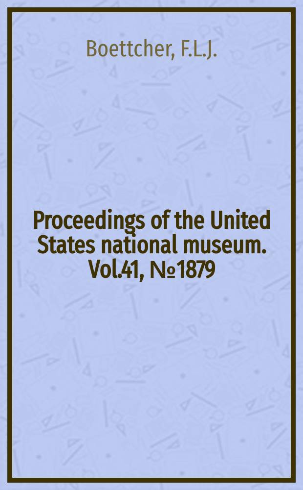 Proceedings of the United States national museum. Vol.41, №1879 : Preservation of osseous and horny tissues