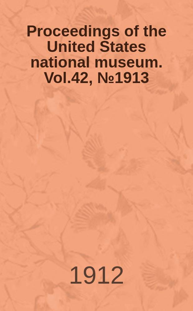 Proceedings of the United States national museum. Vol.42, №1913 : The fishes of Okinawa, one of the Riu Kiu Islands