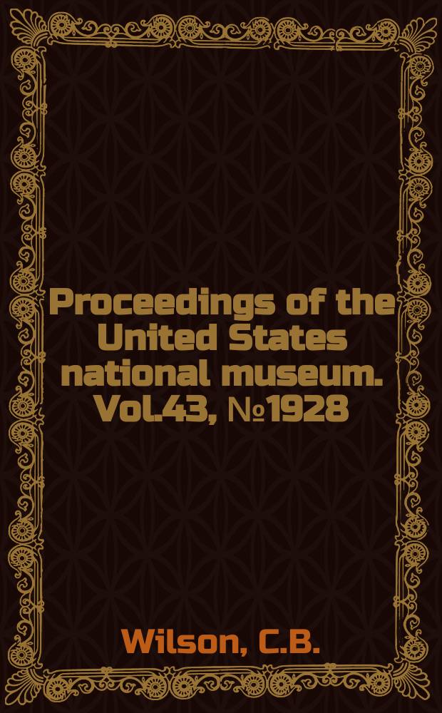Proceedings of the United States national museum. Vol.43, №1928 : Dragon flies of the Cumberland valley in Kentucky and Tennessee
