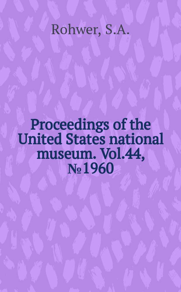 Proceedings of the United States national museum. Vol.44, №1960 : Results of the Yale Peruvian expedition of 1911