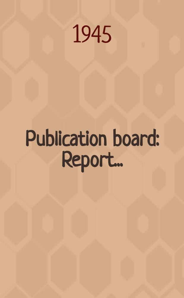 Publication board : Report ..
