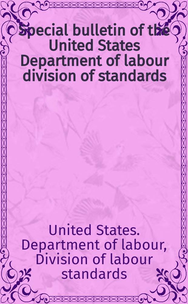 Special bulletin of the United States Department of labour division of standards