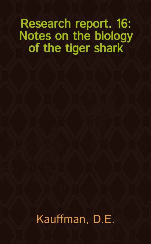 Research report. 16 : Notes on the biology of the tiger shark (Galeocerdo arcticus) From Philippine waters