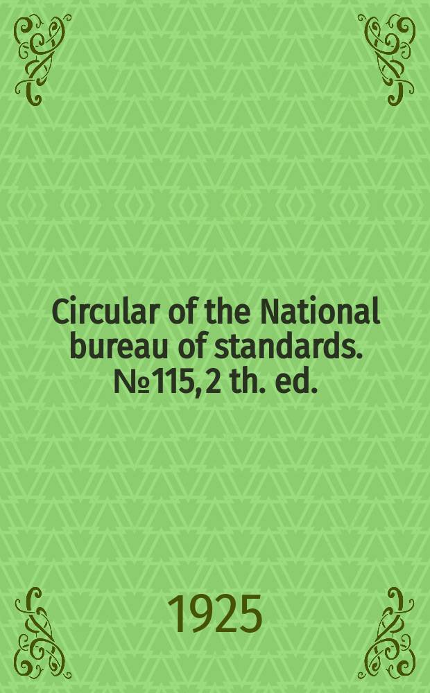 Circular of the National bureau of standards. № 115, 2 th. ed. : Pneumatic tires, solid tires, and inner tubes