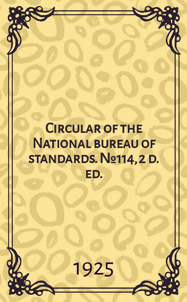 Circular of the National bureau of standards. № 114, 2 d. ed. : Cotton rubber-lined fire hose (couplings and gaskets)