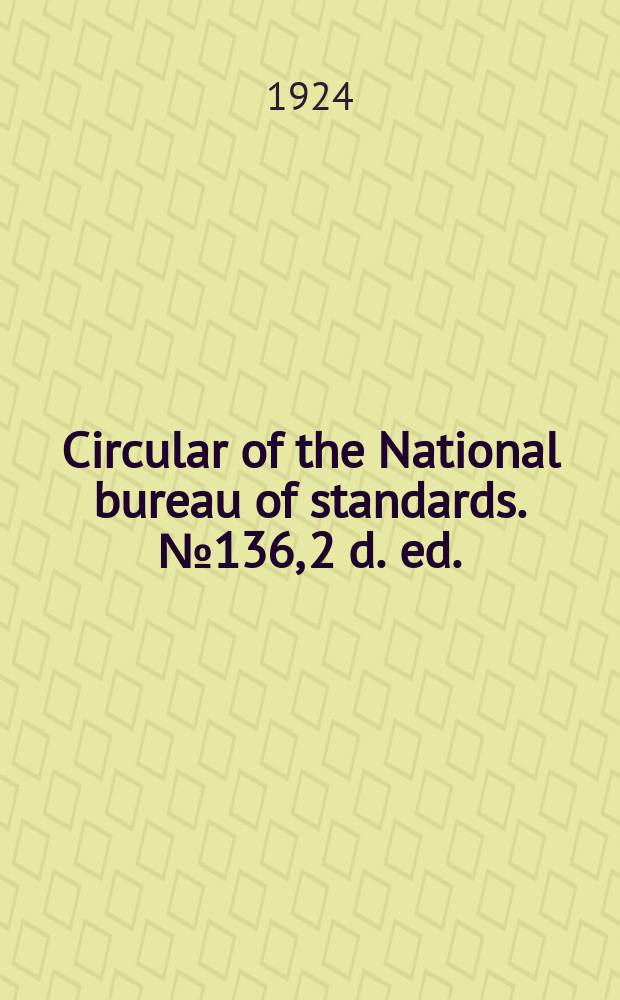 Circular of the National bureau of standards. № 136, 2 d. ed. : Numbered cotton duck