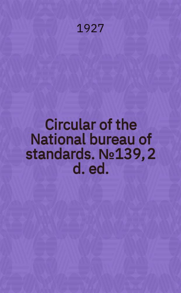 Circular of the National bureau of standards. № 139, 2 d. ed. : Cells and batteries, dry