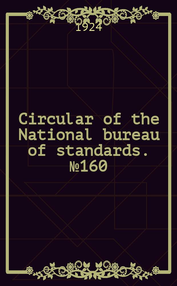 Circular of the National bureau of standards. № 160 : Asphalt for waterproofing and damp proofing