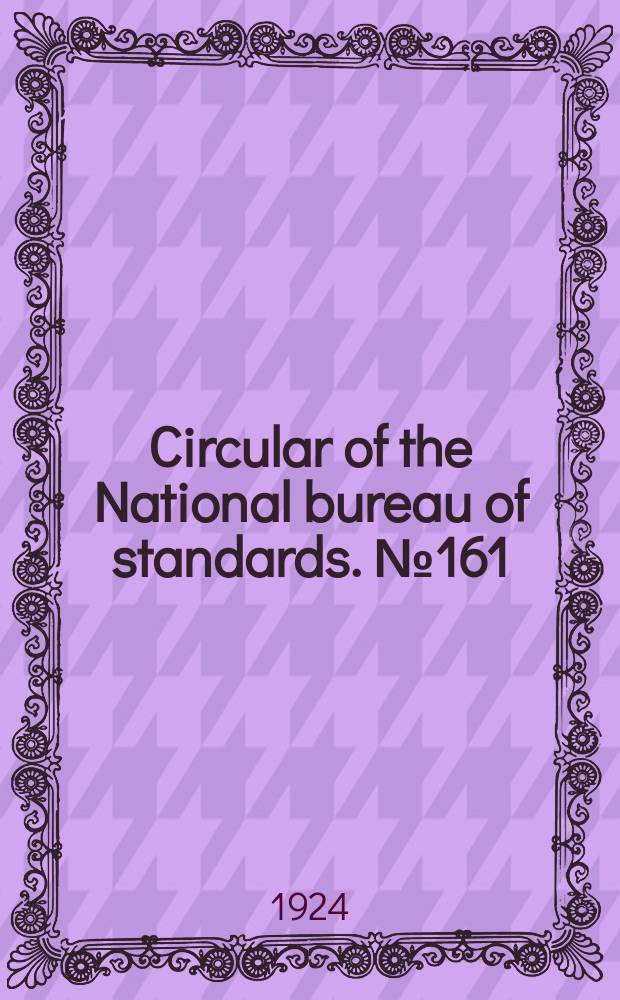 Circular of the National bureau of standards. № 161 : Asphalt-saturated rag fell for roofing and waterproofing