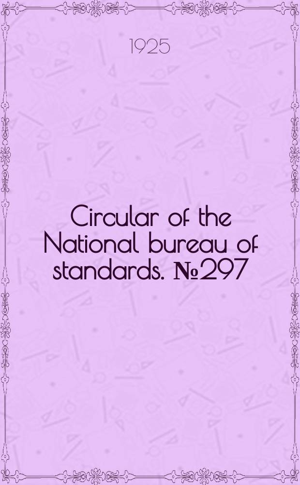 Circular of the National bureau of standards. № 297 : Plastic fire-clay refractories