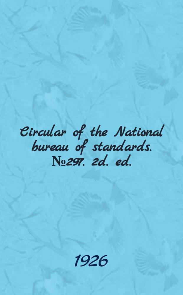 Circular of the National bureau of standards. № 297. 2d. ed. : Refractories, fire clay, plastic