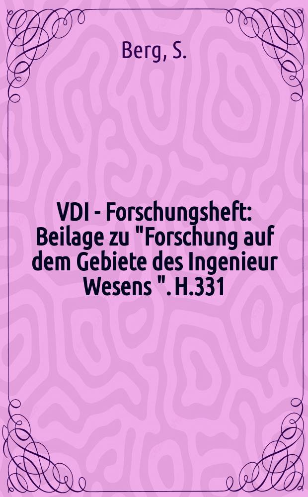 VDI - Forschungsheft : Beilage zu "Forschung auf dem Gebiete des Ingenieur Wesens ". H.331 : Zur Frage der Beanspruchung beim Dauerschlagversuch