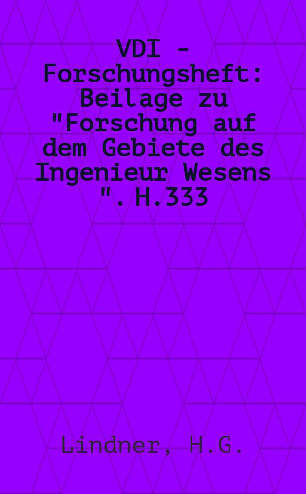 VDI - Forschungsheft : Beilage zu "Forschung auf dem Gebiete des Ingenieur Wesens ". H.333 : Gewichtsverlegung und Ausnutzung des Reibungsgewichtes bei elektrischen Lokomotiven mit Einzelachsantrieb