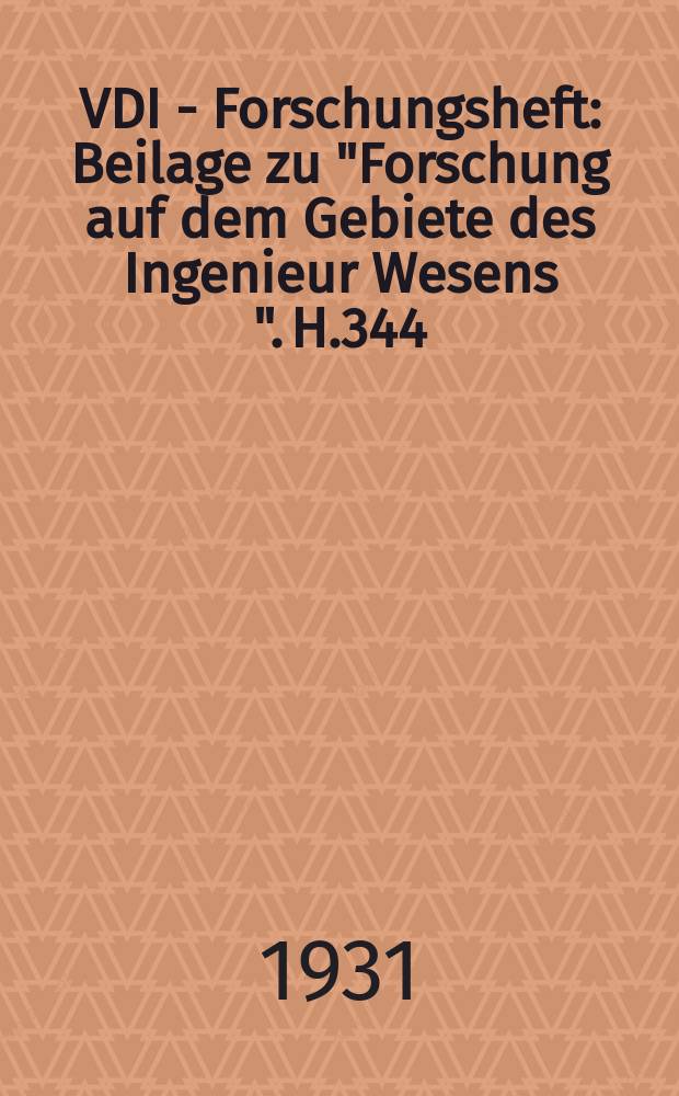 VDI - Forschungsheft : Beilage zu "Forschung auf dem Gebiete des Ingenieur Wesens ". H.344 : Thermodynamische Rechnungsorundlagen der Verbrennungs- kraftmaschinen und ihre Anwendung auf den Höhen flugmoton