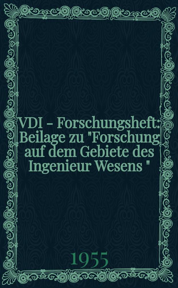 VDI - Forschungsheft : Beilage zu "Forschung auf dem Gebiete des Ingenieur Wesens " : Druckverteilungsmessungen an umlaufenden Turbinenschaufeln