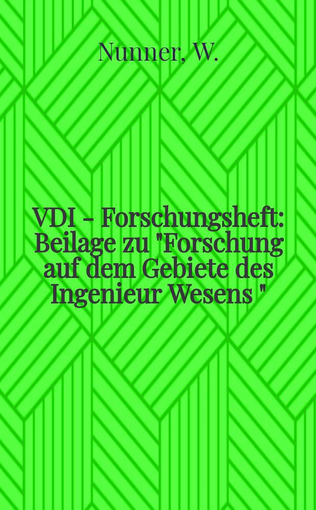 VDI - Forschungsheft : Beilage zu "Forschung auf dem Gebiete des Ingenieur Wesens " : Wärmeübergang und Druckabfall in rauen Rohren