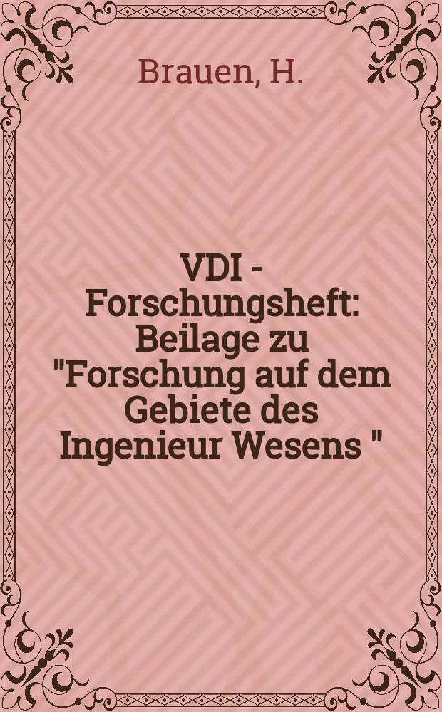 VDI - Forschungsheft : Beilage zu "Forschung auf dem Gebiete des Ingenieur Wesens " : Strömung und Wärmeübergang bei Rieselfilmer