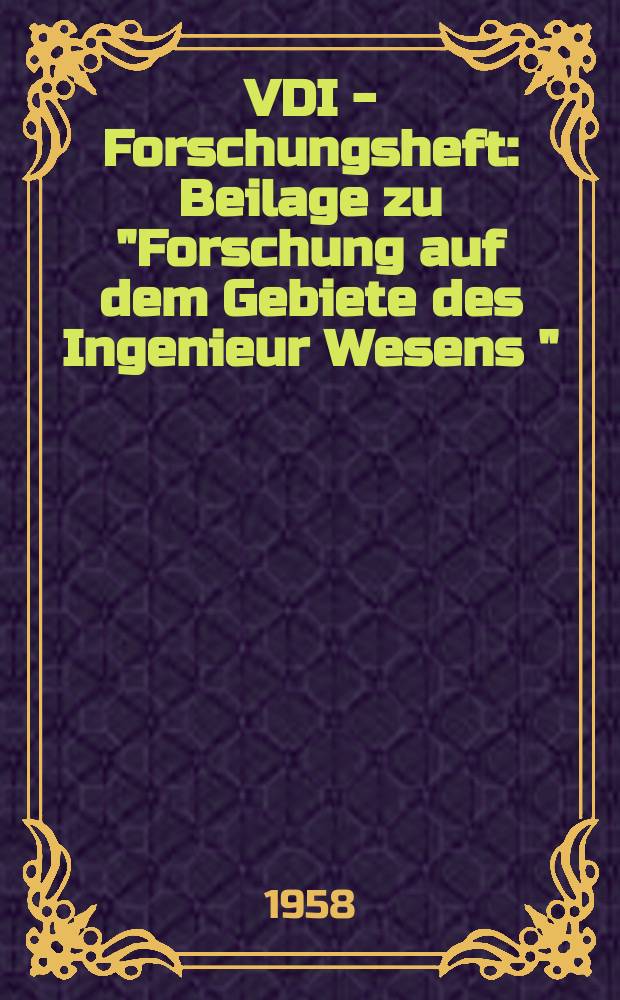 VDI - Forschungsheft : Beilage zu "Forschung auf dem Gebiete des Ingenieur Wesens " : Experimentelle Untersuchungen über die Trocknung mit infraroten Strahlen im nichthygroskopischen Bereich