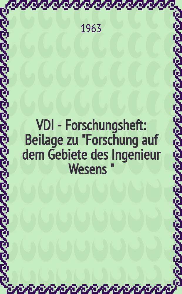 VDI - Forschungsheft : Beilage zu "Forschung auf dem Gebiete des Ingenieur Wesens " : Über den Einfluß von Kondensation und Verdampfung auf die Rektifikation von Zweistoffgemischen in Rohrkolonnen