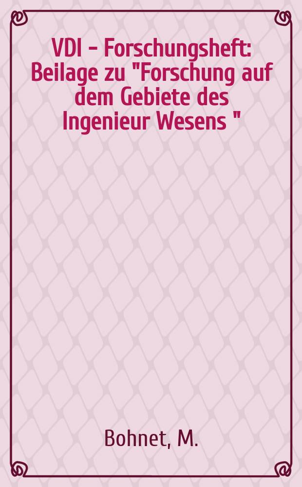 VDI - Forschungsheft : Beilage zu "Forschung auf dem Gebiete des Ingenieur Wesens " : Experimentelle und theoretische Untersuchungen über das Absetzen das Aufwirbeln und den Transport feiner Staubteilchen in pneumatischen Förderleitungen