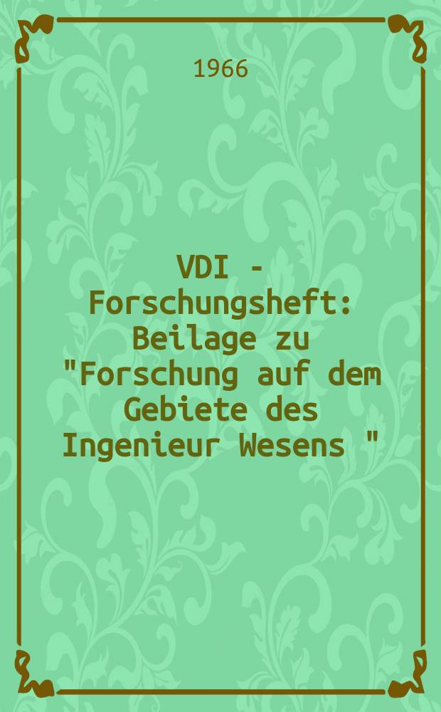 VDI - Forschungsheft : Beilage zu "Forschung auf dem Gebiete des Ingenieur Wesens " : Die Grundlagen der Gegenstrom Umlenksichtung