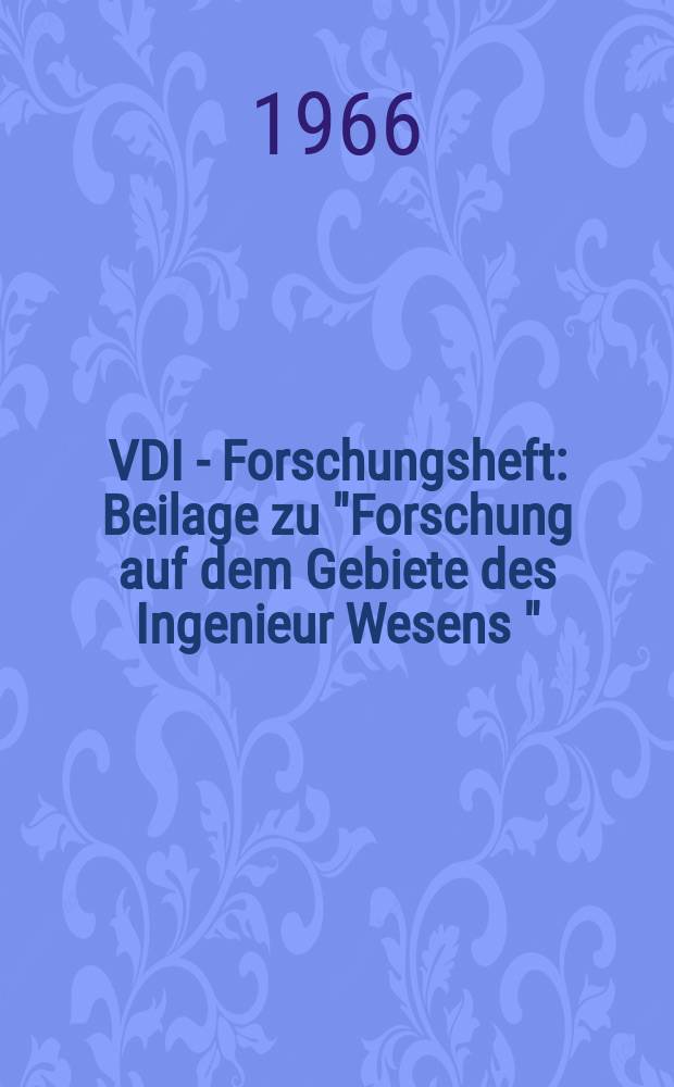 VDI - Forschungsheft : Beilage zu "Forschung auf dem Gebiete des Ingenieur Wesens " : Arbeitsdiagramme f&uuml;r Str&ouml;mungsvorg&auml;nge