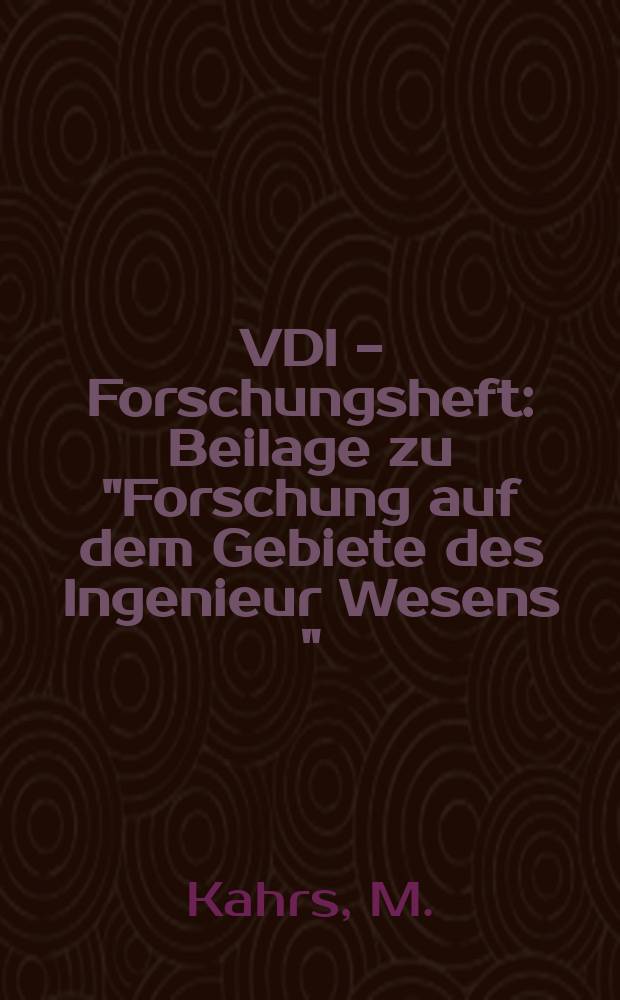 VDI - Forschungsheft : Beilage zu "Forschung auf dem Gebiete des Ingenieur Wesens " : Der Druckverlust in den Rohrleitungen ölhydraulischer Antriebe