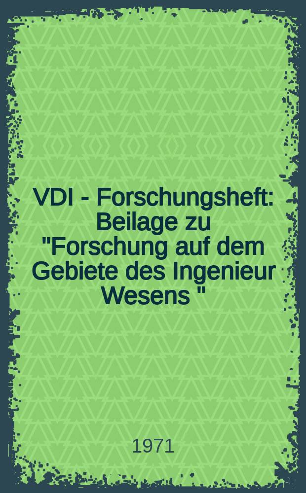 VDI - Forschungsheft : Beilage zu "Forschung auf dem Gebiete des Ingenieur Wesens " : Probleme der Rohrströmung