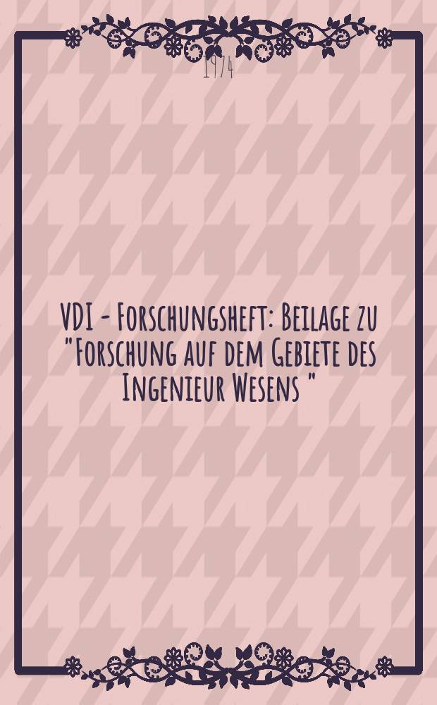 VDI - Forschungsheft : Beilage zu "Forschung auf dem Gebiete des Ingenieur Wesens " : Einflu von Schmierstoffen