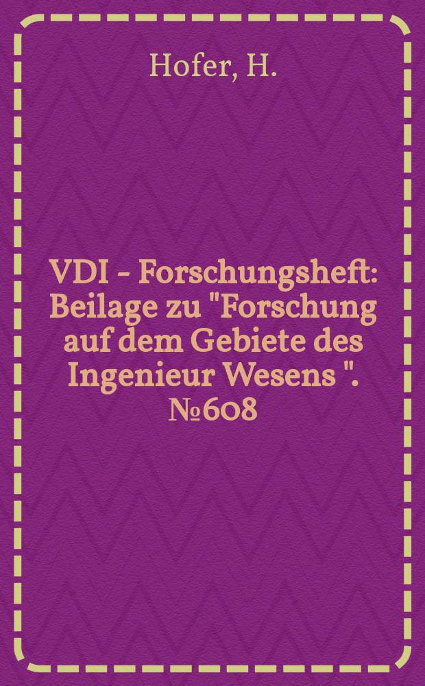 VDI - Forschungsheft : Beilage zu "Forschung auf dem Gebiete des Ingenieur Wesens ". №608 : Einflu3 der Gasphasendispersion auf die chemisch