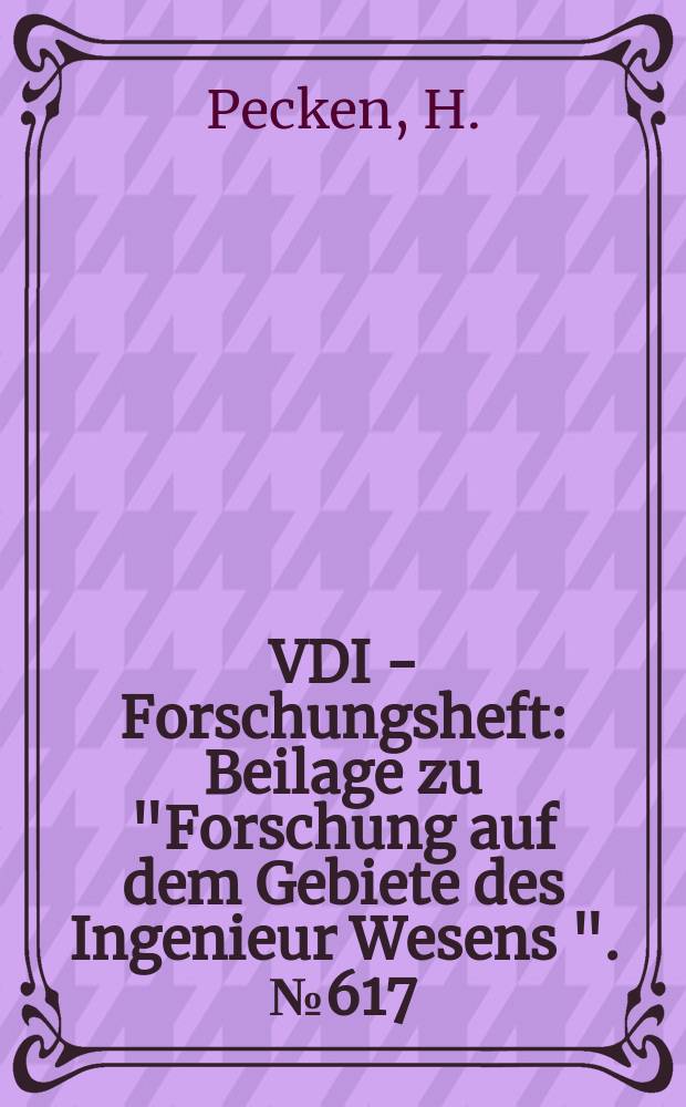 VDI - Forschungsheft : Beilage zu "Forschung auf dem Gebiete des Ingenieur Wesens ". №617 : Calculation of the characteristics of journal