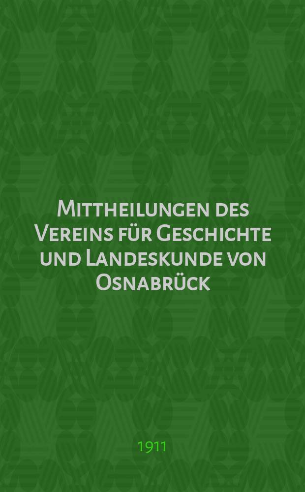 Mittheilungen des Vereins für Geschichte und Landeskunde von Osnabrück : ("Historischer Verein"). Bd.35 : 1910