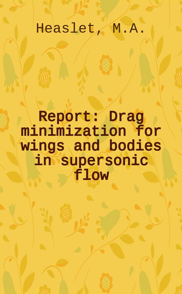 Report : Drag minimization for wings and bodies in supersonic flow
