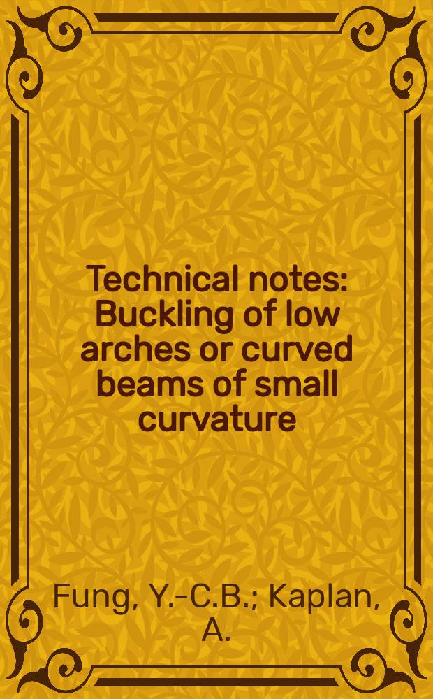 Technical notes : Buckling of low arches or curved beams of small curvature