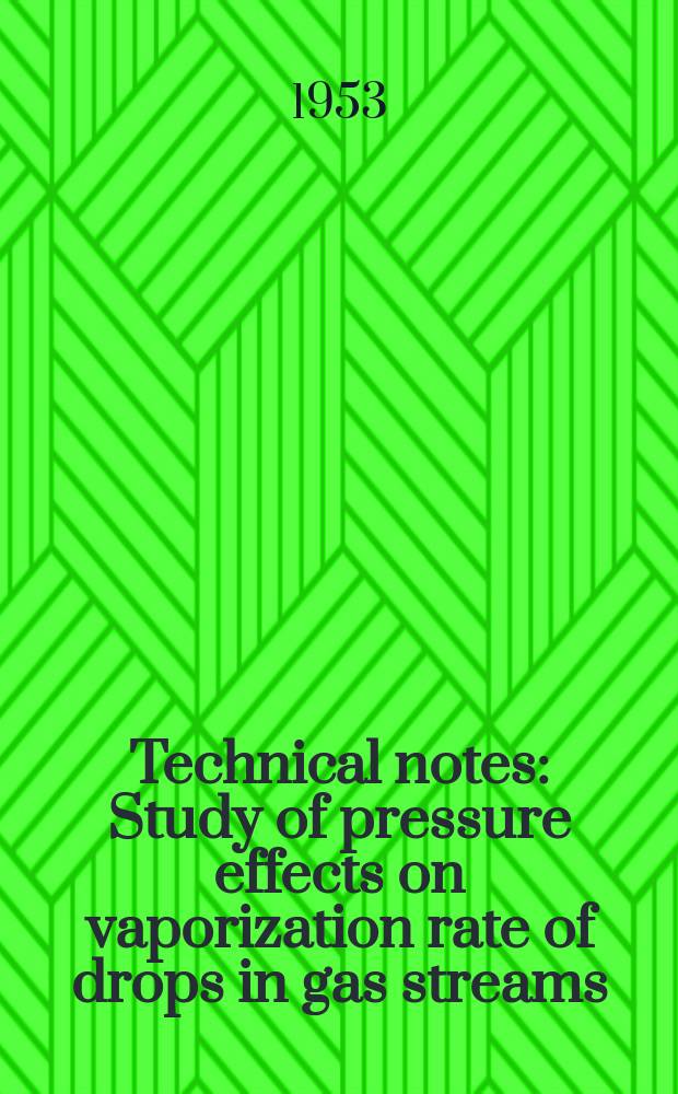 Technical notes : Study of pressure effects on vaporization rate of drops in gas streams